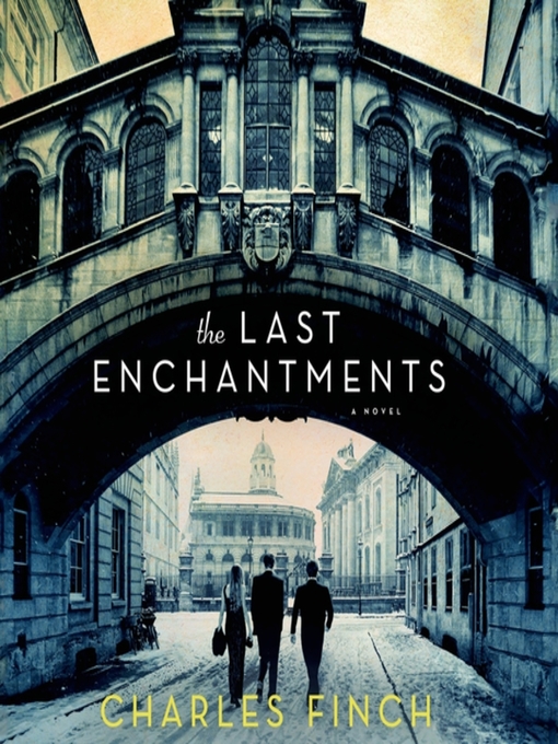 Title details for The Last Enchantments by Charles Finch - Wait list